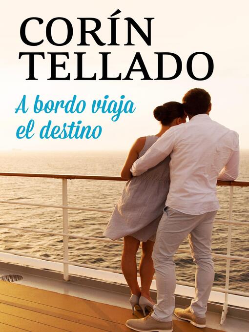 Title details for A bordo viaja el destino by Corín Tellado - Available